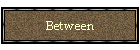 Between